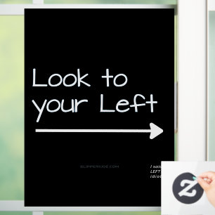 SlipperyJoe's look left funny stark white arrow pl Window Cling