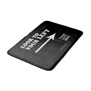 SlipperyJoe's look to your left thick geometric ce Bath Mat