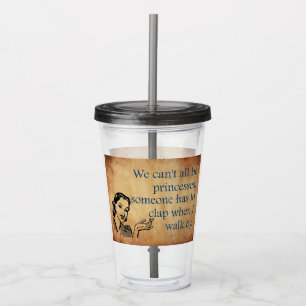 SlipperyJoe's Princess clap walking funny 50s vint Acrylic Tumbler