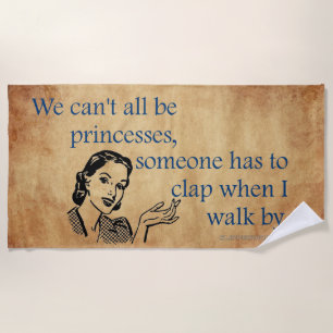 SlipperyJoe's Princess clap walking funny 50s vint Beach Towel