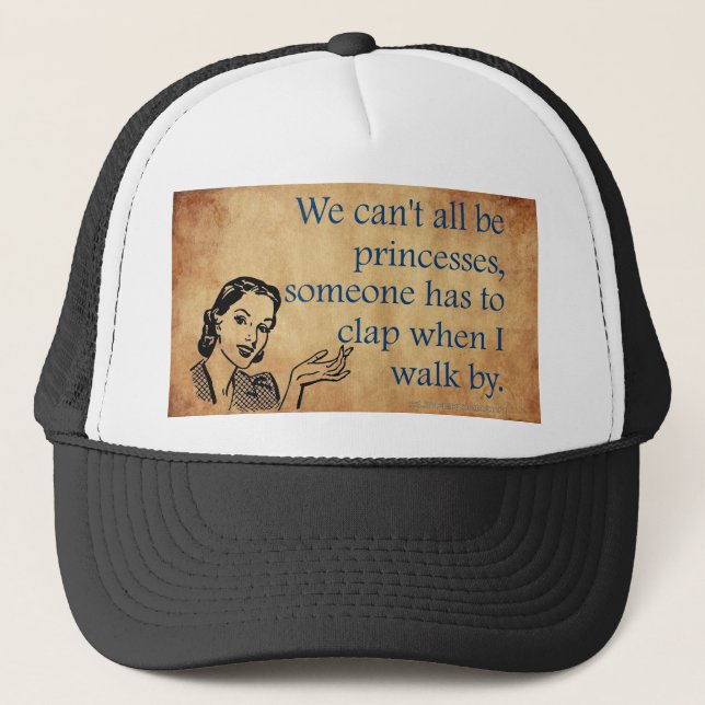 SlipperyJoe's Princess clap walking funny 50s vint Trucker Hat (Front)