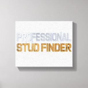 SlipperyJoe's Professional Stud Finder wood 3-D th Canvas Print