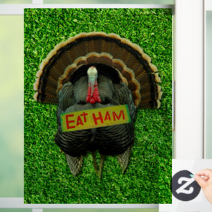 SlipperyJoe's proud turkey eat ham red wattle hang Window Cling