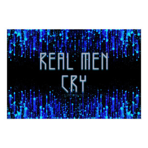 SlipperyJoe's real men cry tears emotions digital  Poster