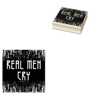 SlipperyJoe's real men cry tears emotions digital  Rubber Stamp