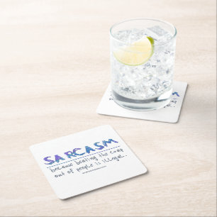SlipperyJoe's Sarcasm beating illegal funny slogan Square Paper Coaster