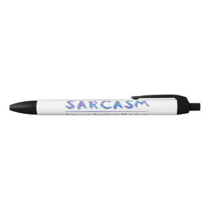 SlipperyJoe's Sarcasm funny slogan saying playful  Black Ink Pen