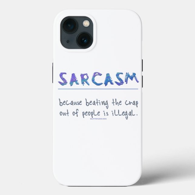 SlipperyJoe's Sarcasm funny slogan saying playful  Case-Mate iPhone Case (Back)