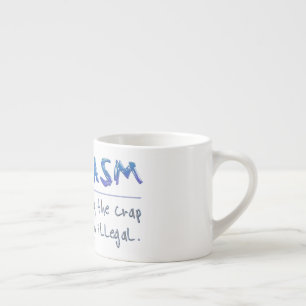SlipperyJoe's Sarcasm funny slogan saying playful Espresso Cup