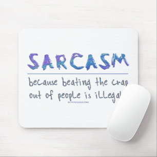 SlipperyJoe's Sarcasm funny slogan saying playful  Mouse Mat