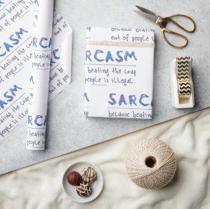 SlipperyJoe's Sarcasm funny slogan saying playful  Wrapping Paper