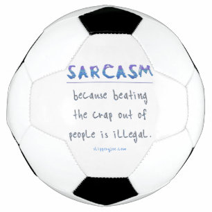 SlipperyJoe's sarcasm polished metal illusion high Football