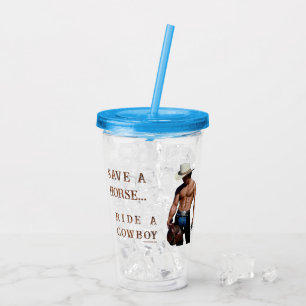 SlipperyJoe's Save a horse Ride A Cowboy hat muscu Acrylic Tumbler