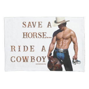 SlipperyJoe's Save a horse Ride A Cowboy hat muscu Pillowcase