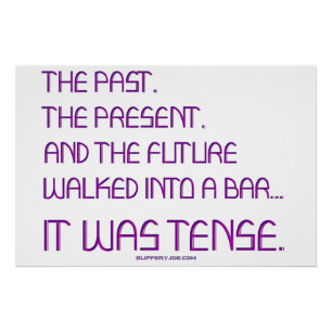 SlipperyJoe's tense word past future purple funny  Poster