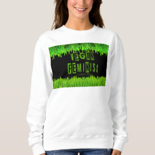 SlipperyJoe's vegan feminist attention-grabbing br Sweatshirt