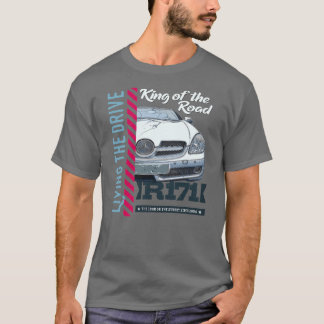 SLK R171 - Living the Drive. King of the Road T-Shirt