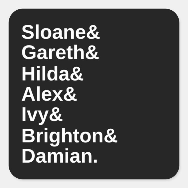 Sloane&Gareth&Hilda&Alex&Brighton&Damian Square Sticker (Front)
