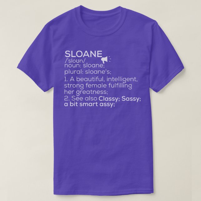 Sloane Name Sloane Definition Sloane Female Name S T-Shirt (Design Front)