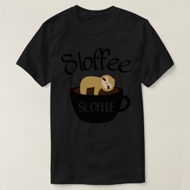 Sloffee s Sloffee for women Sloffee for men Sloffe T-Shirt (Design Front)
