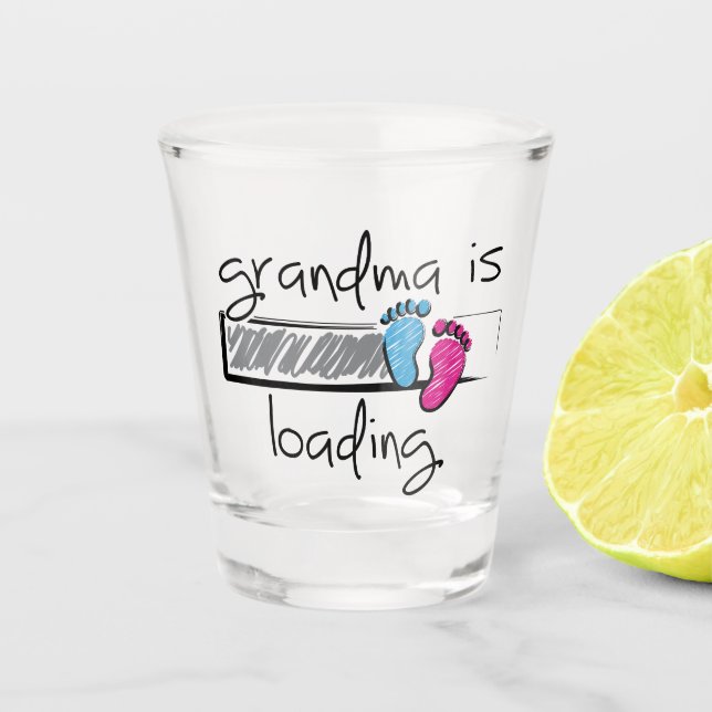 Slogan grandma is loading. Become Grandpa and Gran Shot Glass (Front)