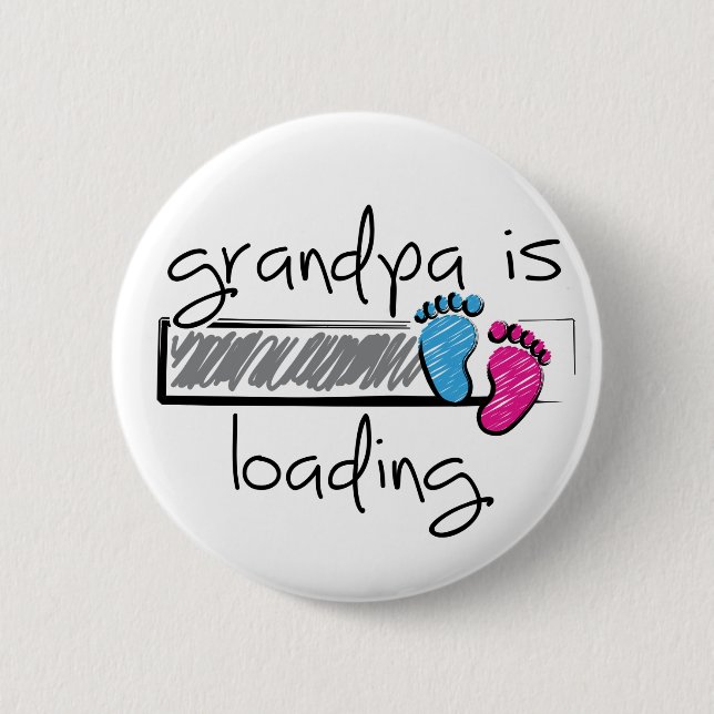Slogan grandpa is loading. Become Grandpa. 6 Cm Round Badge (Front)