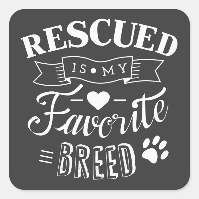 Slogan Rescued is my favourite breed Grey Stickers (Front)