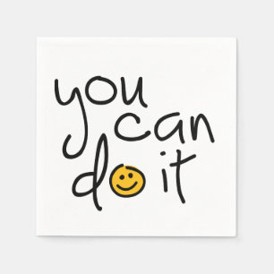 Slogan you can do it, you can do it or you do it. napkin