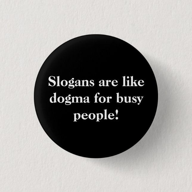 Slogans. 3 Cm Round Badge (Front)