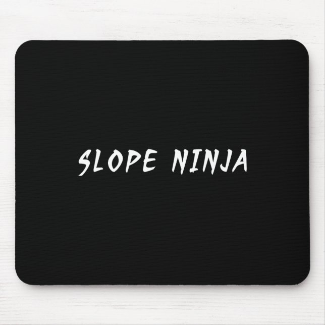 Slope Ninja Funny Snowboarder Saying Funny Slogan  Mouse Mat (Front)