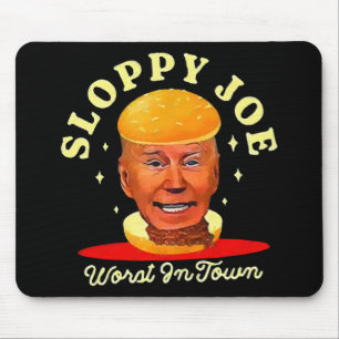 Sloppy Joe Biden Anti President  Mouse Mat