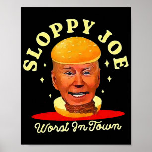 Sloppy Joe Biden Anti President  Poster