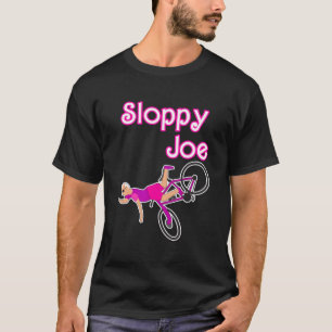 Sloppy Joe Shirt Funny Sloppy Joe Bicycle