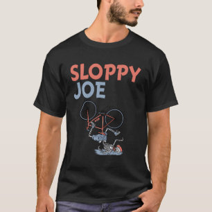 Sloppy Joe Tee Running The Country Is Like Riding