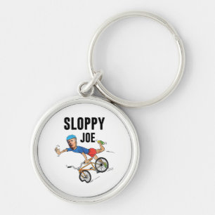 Sloppy Joe Tee Running The Country Is Like Riding  Key Ring