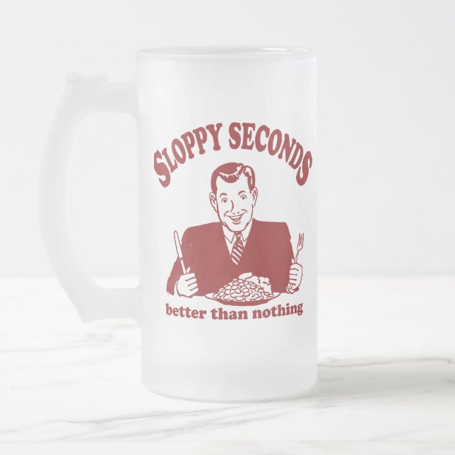 Sloppy Seconds Frosted Glass Beer Mug (Left)
