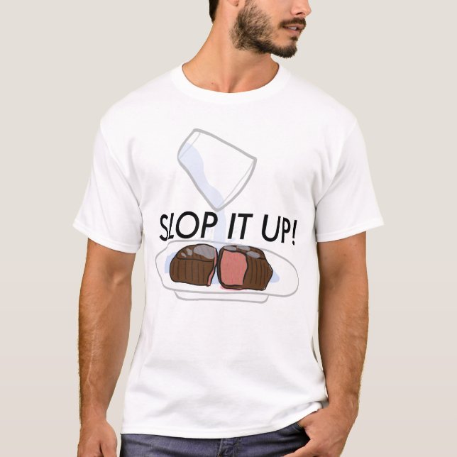 Sloppy Steaks T-Shirt (Front)