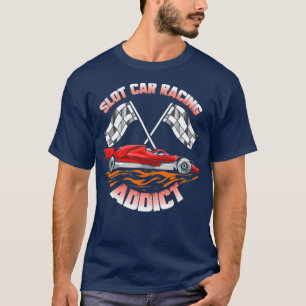 Slot Car Racing Addict Slotcar T-Shirt