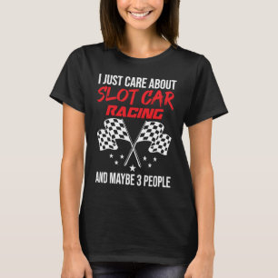 Slot Car Racing and 3 People T-Shirt