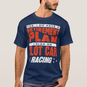 Slot Car Racing Petrol Head Car Lover retro friend T-Shirt