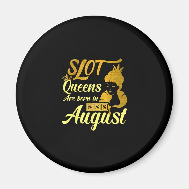 Slot Machine Queen August Birthday Magnet (Front)
