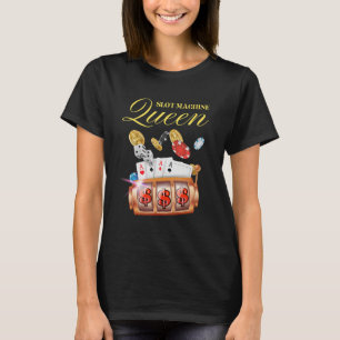 Slot Machine Queen Casino Gambling T-Shirt