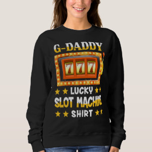 Slot Machine Shirt For G Daddy Funny Lucky Slot Ma
