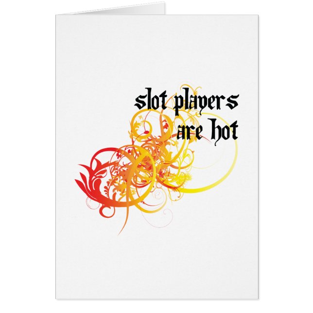 Slot Players Are Hot (Front)