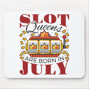 Slot Queens Are Born In July Mouse Mat