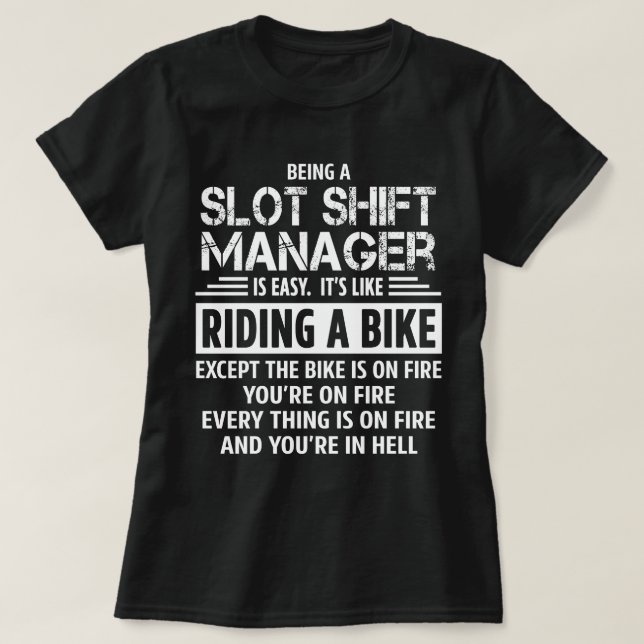Slot Shift Manager T-Shirt (Design Front)