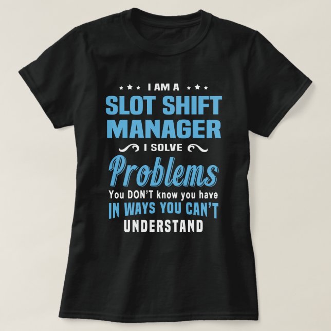 Slot Shift Manager T-Shirt (Design Front)