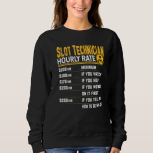 Slot Technician Hourly Rate Slot Machine Mechanic Sweatshirt
