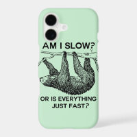 Sloth am I slow?