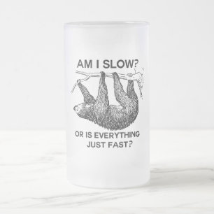 Sloth am I slow? Frosted Glass Beer Mug